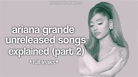 ariana grande leak|I made a playlist with all Arianas Unrelased songs! Link in